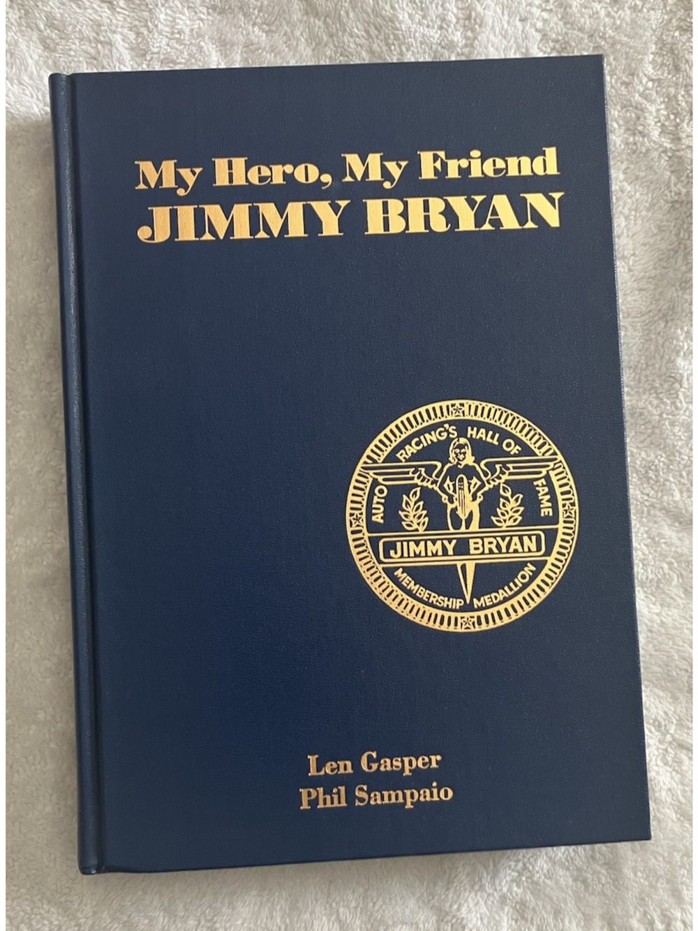 My Hero My Friend Jimmy Bryan Len Gasper Signed by Len Gasper Copy 987 of 1000